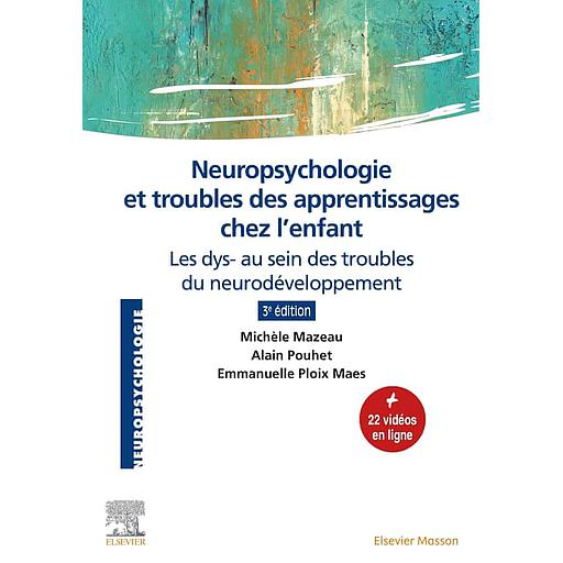 Neuropsychologie et troubles des apprentissages chez l'enfant - Les dys- au sein des troubles du neurodéveloppement