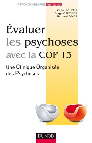 Evaluer les psychoses avec la Cop 13 - Une Clinique Organisée des Psychoses