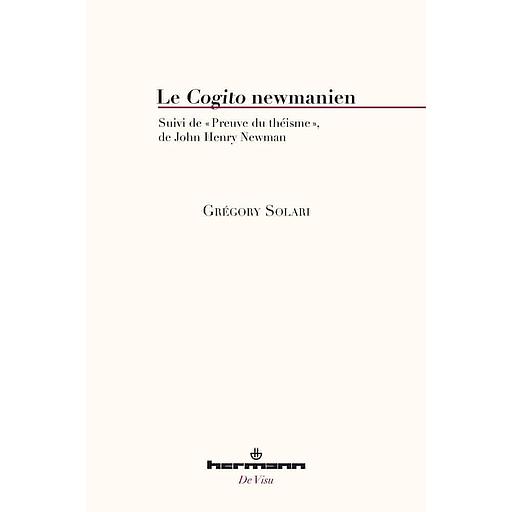 Le Cogito newmanien  - Suivi de Preuve du théisme