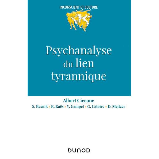 Psychanalyse du lien tyrannique