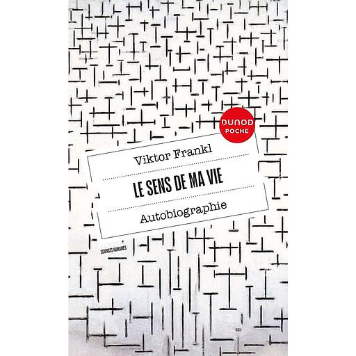Le sens de ma vie  - Autobiographie