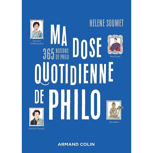 Ma dose quotidienne de philo  - 365 notions de philo