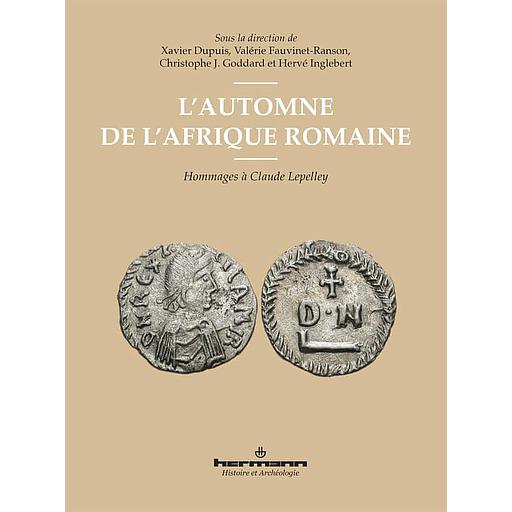 L'automne de l'Afrique romaine  - Hommage à Claude Lepelley