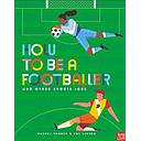 How to Be a Footballer and Other Sports Jobs