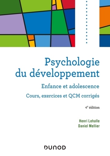 Psychologie du développement  - Enfance et adolescence. Cours, exercices et QCM corrigés