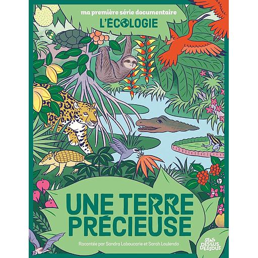 Une Terre précieuse  - L'écologie