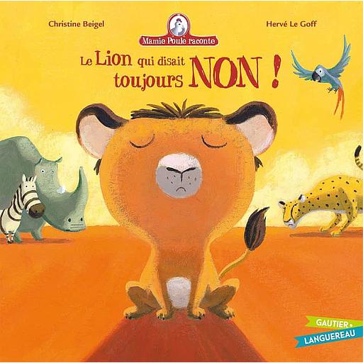 Mamie poule raconte Tome 3 - Le lion qui disait toujours non !