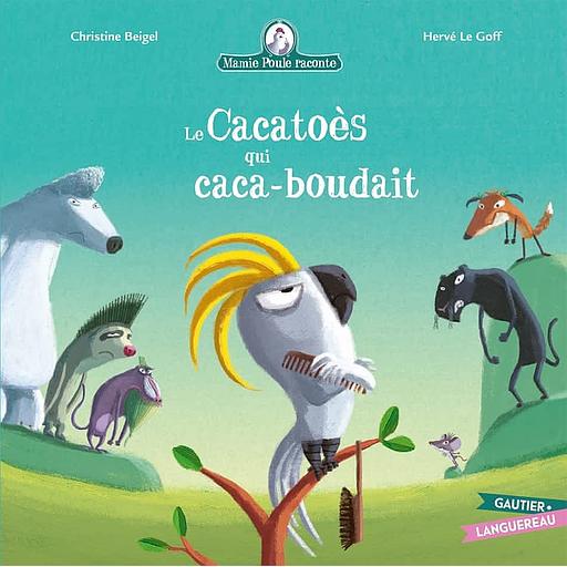 Mamie poule raconte Tome 25 - Le cacatoès qui caca-boudait