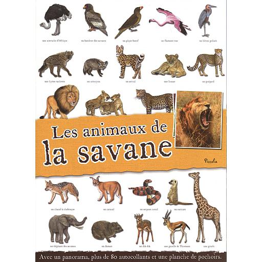 Les animaux de la savane  - Avec un panorama, plus de 80 autocollants et une planche de pochoirs