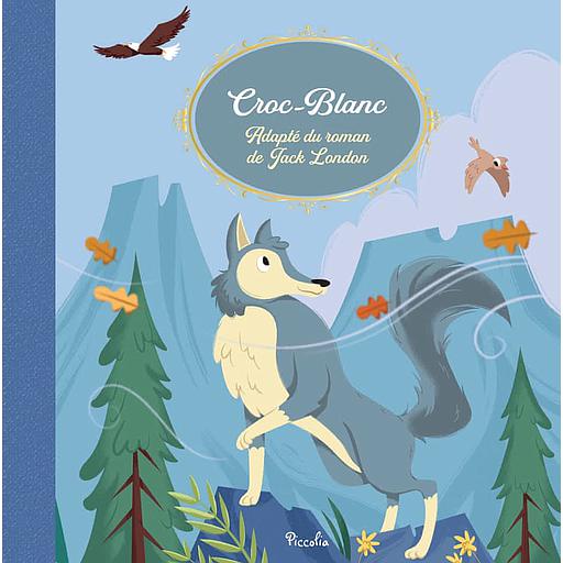 Croc-Blanc  - Adapté du roman de Jack London