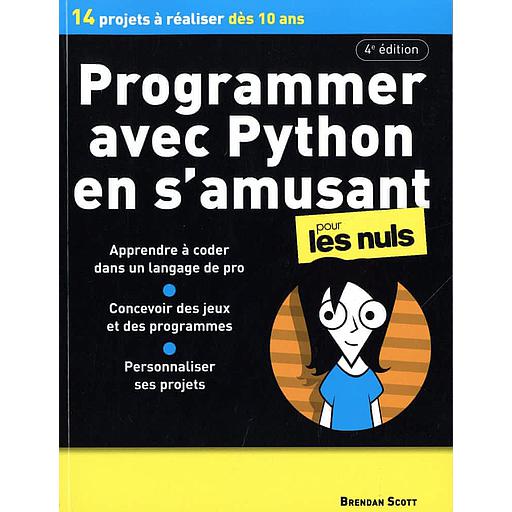 Programmer avec Python en s'amusant pour les nuls