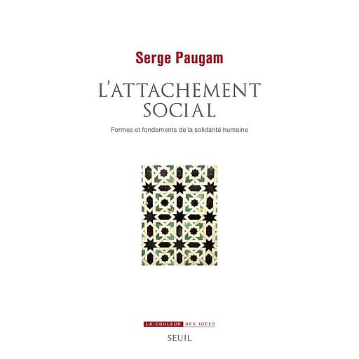 L'attachement social - Formes et fondements de la solidarité humaine