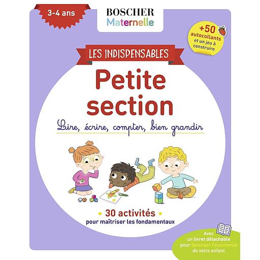 Les indispensables de petite section  - Lire, écrire, compter, bien grandir