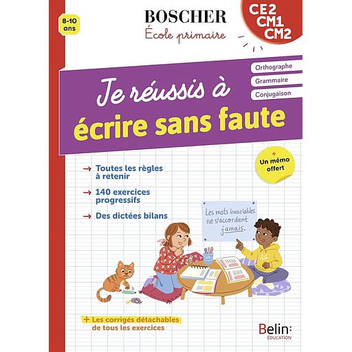 Je réussis à écrire sans faute CE2 CM1 CM2  - + Un mémo offert
