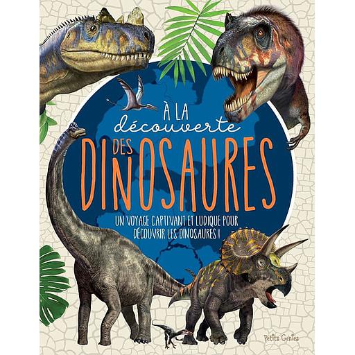 A la découverte des dinosaures  - Un voyage captivant et ludique pour découvrir les dinosaures