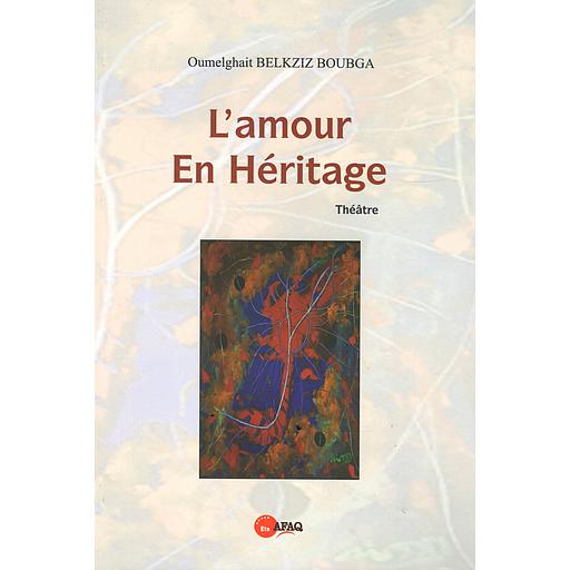 L'amour en héritage - Théatre