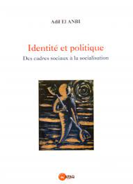 Identité et Politique Des cadres sociaux à la socialisation