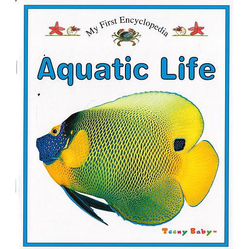 My First Encyclopedia Aquatic Life