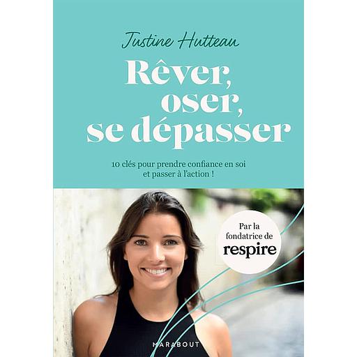 Rêver, Oser, Se dépasser