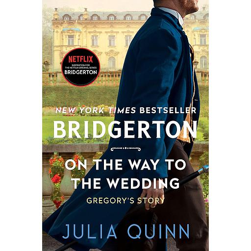 On the Way to the Wedding: Bridgerton (Bridgertons Book 8)