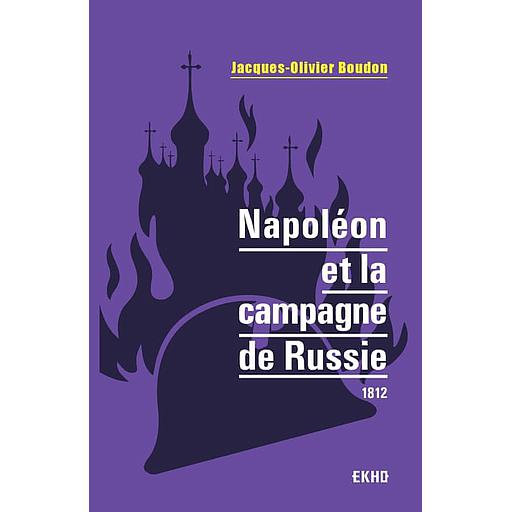Napoléon et la campagne de Russie  - 1812