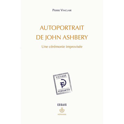 Autoportrait de John Ashbery  - Une cérémonie improvisée