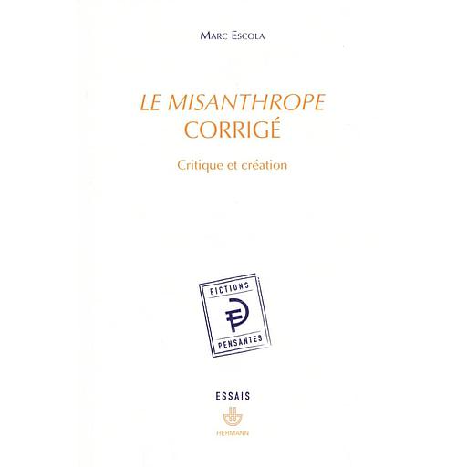 Le Misanthrope corrigé  - Critique et création