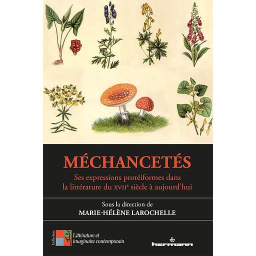 Méchancetés  - Ses expressions protéiformes dans la littérature du XVIIe siècle à aujourd'hui