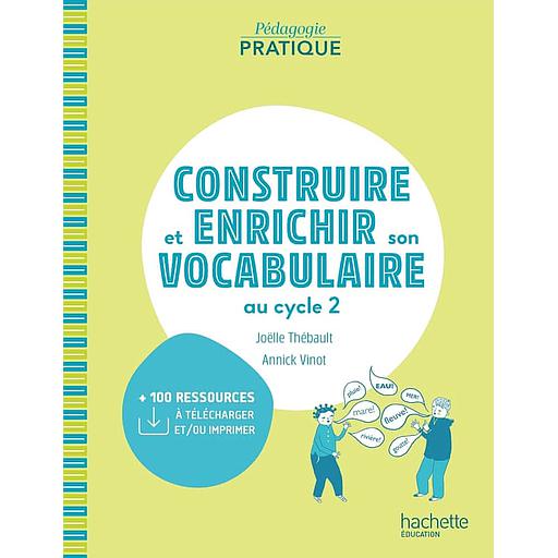 Construire et enrichir son vocabulaire au cycle 2