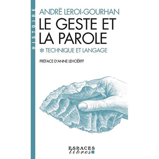 Le geste et la parole  - Tome 1, Technique et langage