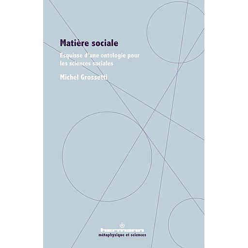 Matière sociale  - Esquisse d'une ontologie pour les sciences sociales