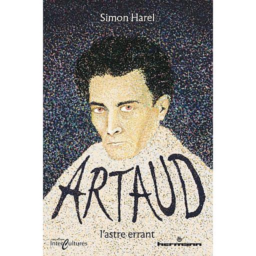 Artaud, l'astre errant
