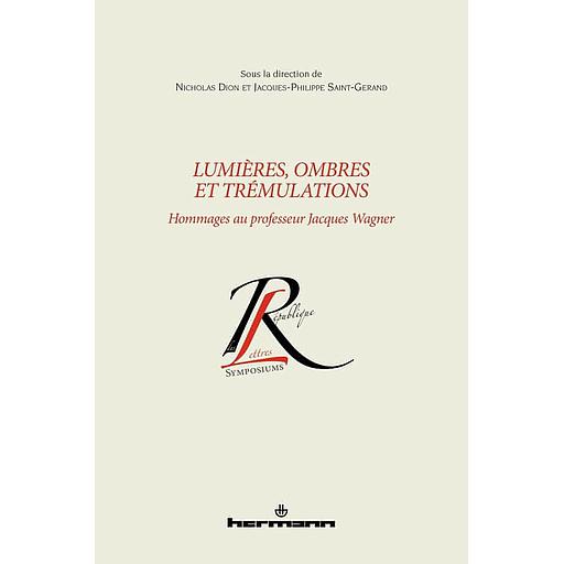 Lumières, ombres et trémulations  - Hommages au professeur Jacques Wagner