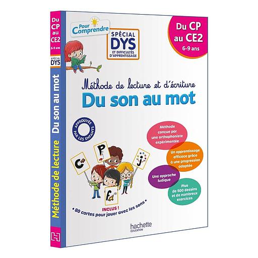 Du son au mot : méthode de lecture et d'écriture, spécial dys et difficultés d'apprentissage : du CP au CE2, 6-9 ans