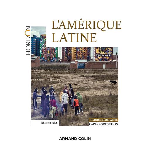 L'Amérique latine  - Capes Agrégation Histoire-Géographie
