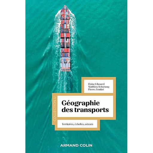 La géographie des transports  - Territoires, échelles, acteurs