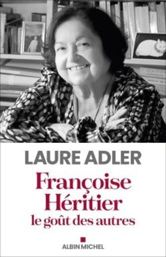 Françoise Héritier  - Le goût des autres