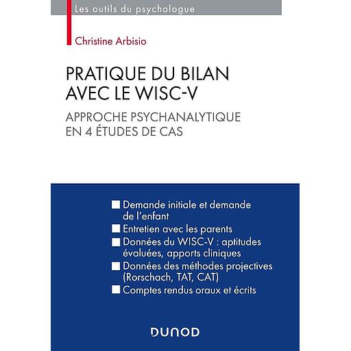 Pratique du bilan avec le Wisc-V  - Approche psychanalytique en 4 études de cas