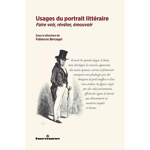 Usages du portrait littéraire   - Faire voir, révéler, émouvoir