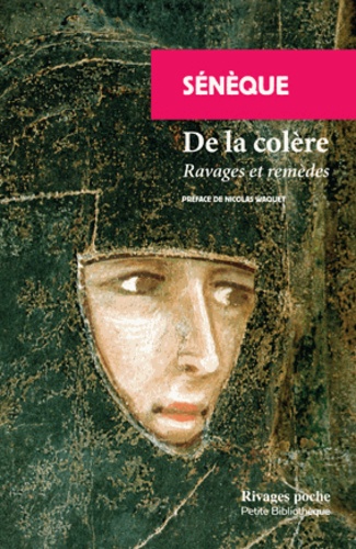 De la colère  - Ravages et remèdes