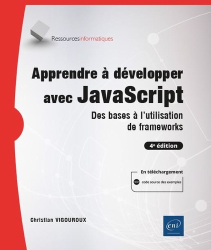Apprendre à développer avec JavaScript  - Des bases à l'utilisation de frameworks
