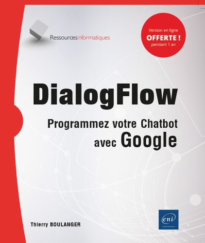 DialogFlow  - Programmez votre Chatbot avec Google