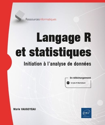 Langage R et statistiques  - Initiation à l'analyse de données