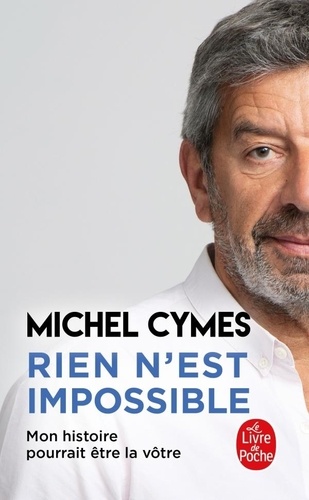 Rien n'est impossible  - Mon histoire pourrait être la vôtre