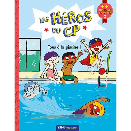 Les héros du CP - Tous à la piscine ! - Niveau lecture 2