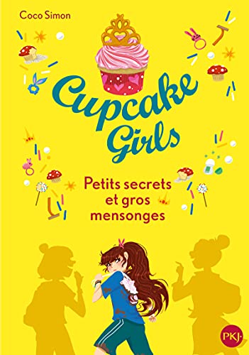 Cupcake Girls - tome 25 Petits secrets et gros mensonges (25)