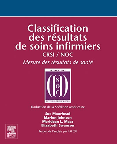Classification des résultats de soins infirmiers: CRSI / NOC