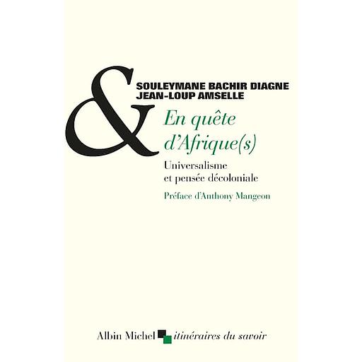 En quête d'Afrique(s) - Universalisme et pensée décoloniale