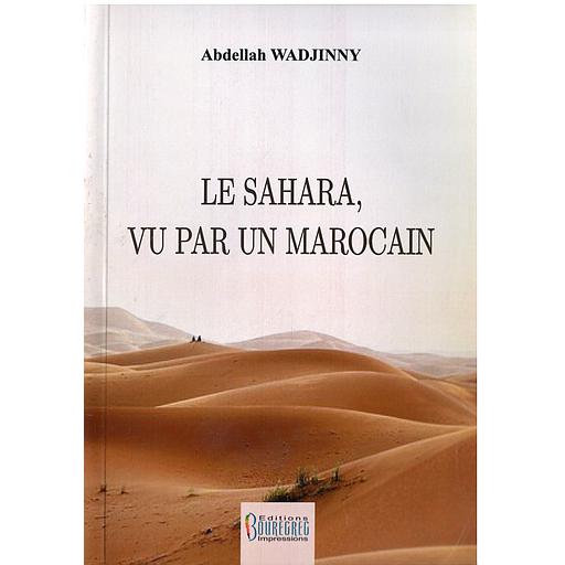 Le sahara, vu par un Marocain