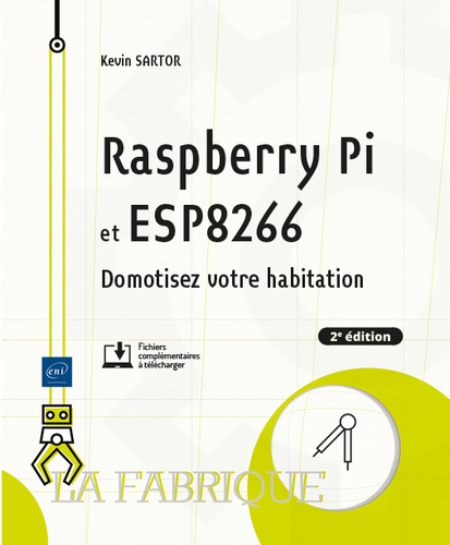 Raspberry Pi et ESP8266  - Domotisez votre habitation